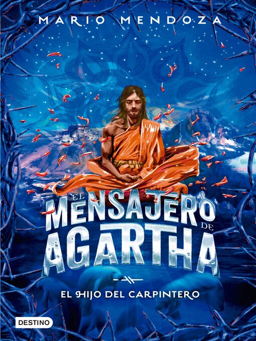 Title details for El mensajero de Agartha 7--El hijo del carpintero by Mario Mendoza - Available